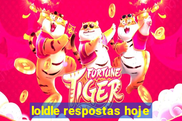 loldle respostas hoje